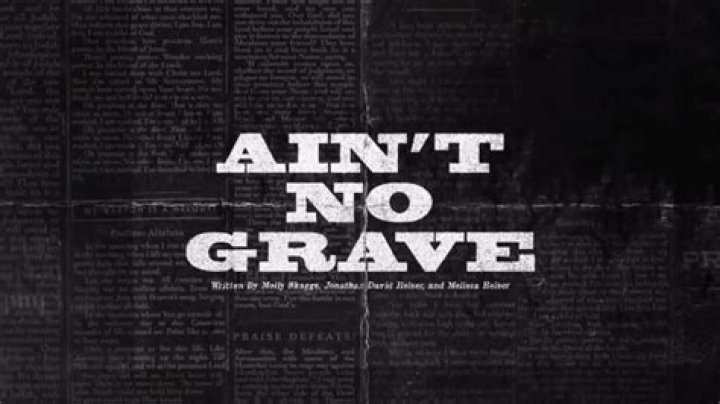 Aint no grave lyrics