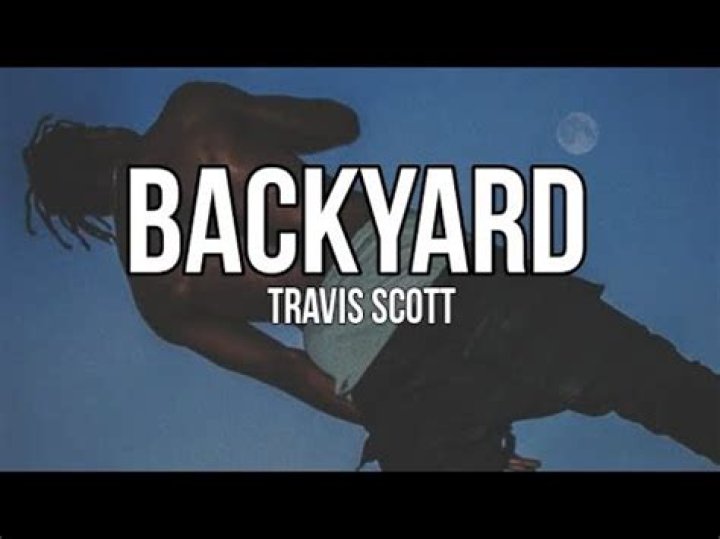 Backyard travis scott lyrics