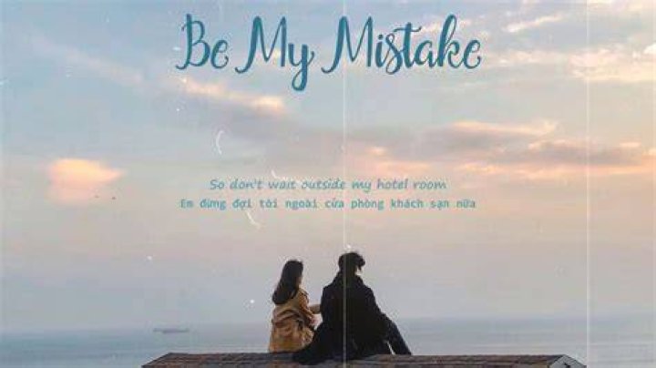 Be my mistake lyrics