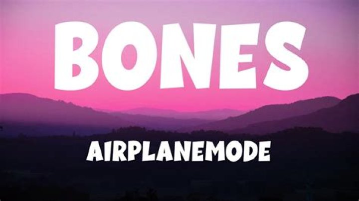 Bones – AirplaneMode Lyrics