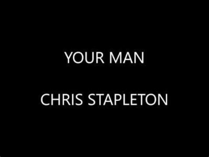 Chris stapleton your man lyrics