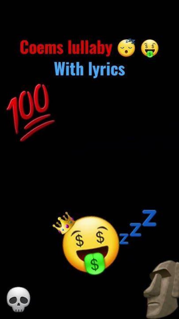 Coems🤑 lullaby lyrics