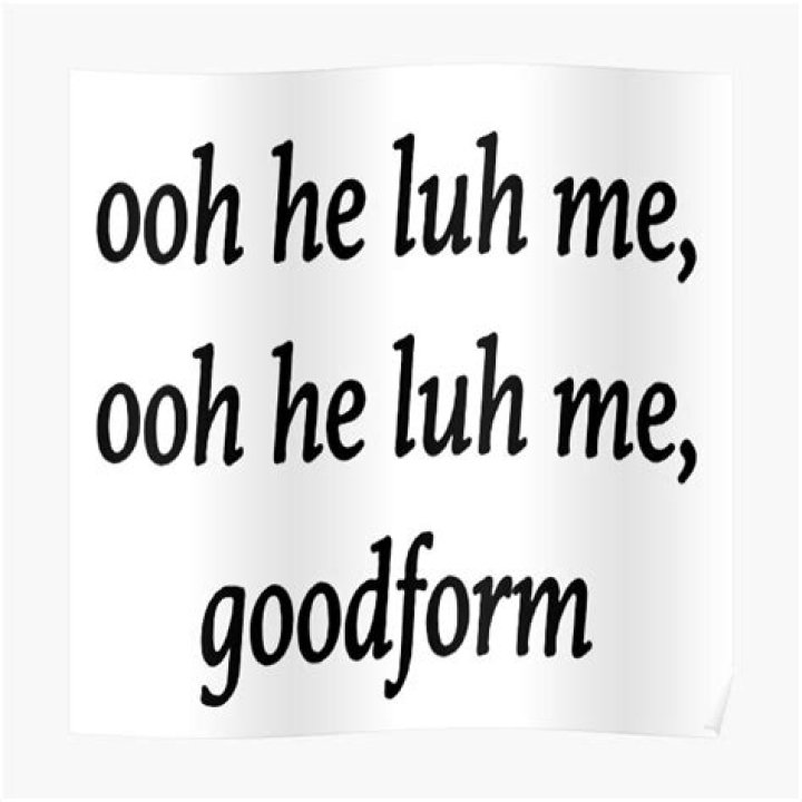 He luh me goodform lyrics