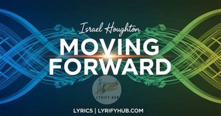 Moving forward lyrics lyrics