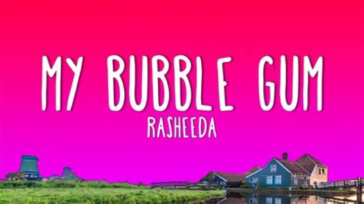 My bubble gum lyrics