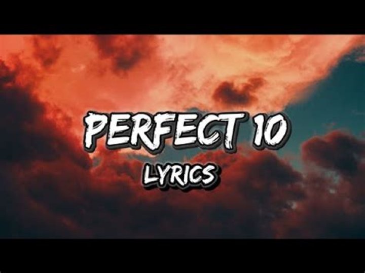 Perfect 10 lyrics