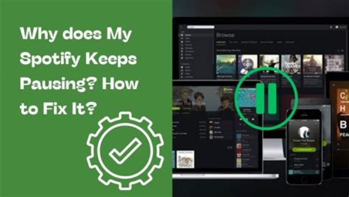 Spotify Keeps Pausing? Ways to Fix