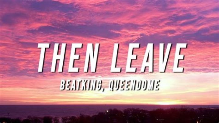 Then leave lyrics